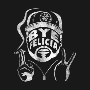 #ByeFelicia T-Shirt