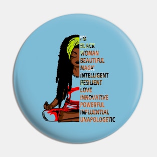 I'm black woman beautiful magic intelligent..black queen gift Pin