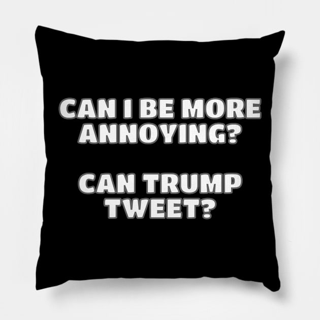 Can Trump Tweet? Pillow by Muzehack