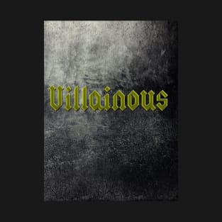 Villainous T-Shirt