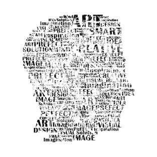 Text Art For White T-Shirt T-Shirt