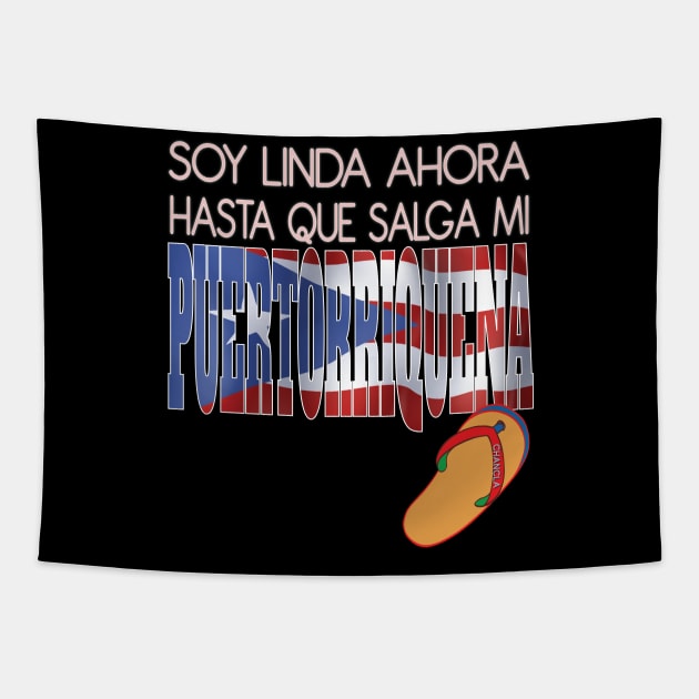 Soy Linda Ahora Hasta Que Salga Mi Puertorriquena Chancla Puerto Rico Tapestry by Envision Styles