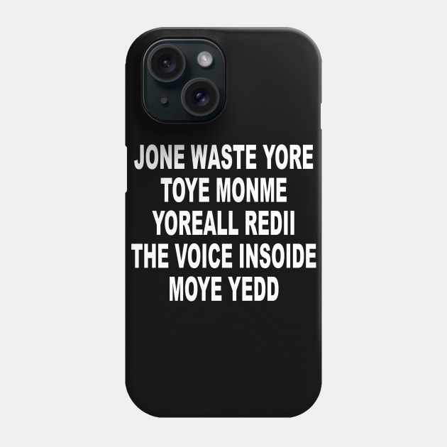 Jone Waste Yore Toye Shirt Funny Jone Waste Your Time Phone Case by ArchmalDesign