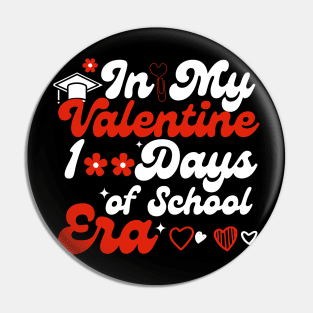 In My 100 Days Of School Era Teacher Kids valentine Of School Pin