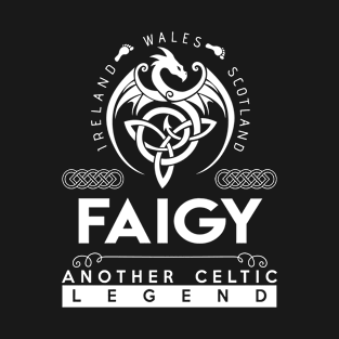 Faigy Name T Shirt - Another Celtic Legend Faigy Dragon Gift Item T-Shirt