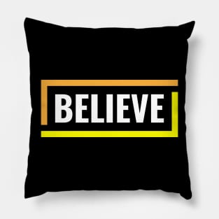 Believe Pillow