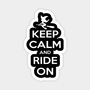 Keep calm and ride on Magnet