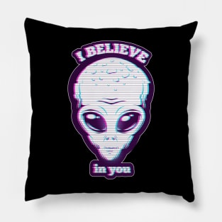 I Believe In You Alien Pillow