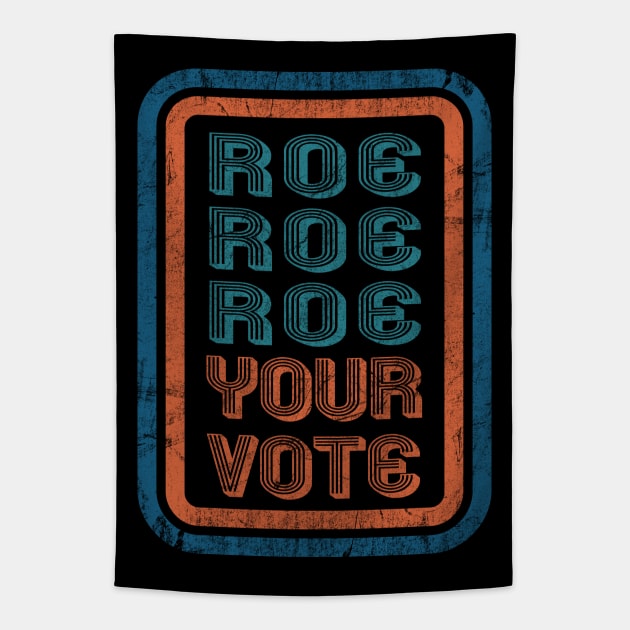 Roe Roe Roe Your Vote Vintage Tapestry by Alema Art