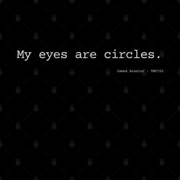 My eyes are circles. by Bad.Idea.Tuesdays