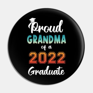 Proud Grandma of a 2022 Graduate Pin