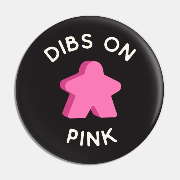 I Call Dibs on the Pink Meeple 'Coz I Always Play Pink! Pin by Teeworthy Designs