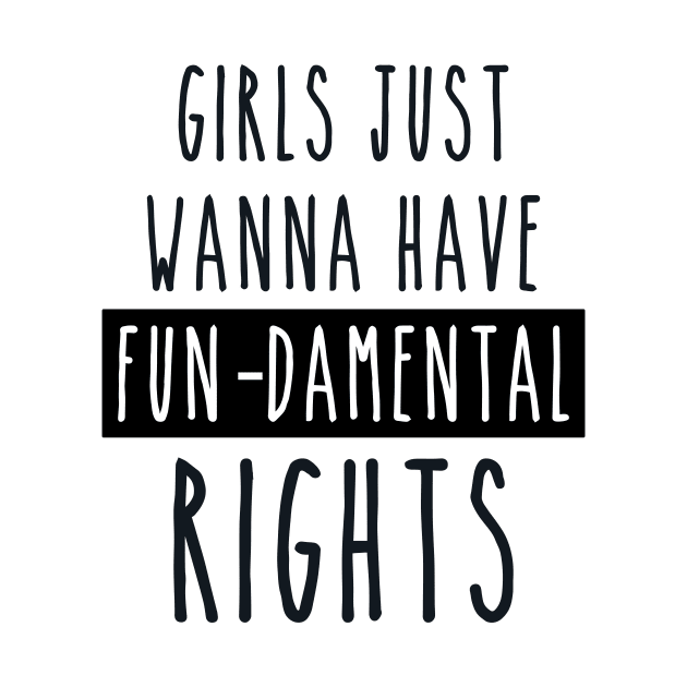 Girls just wanna have fun-damental rights by respublica