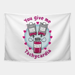 You give me Tachycardia Tapestry