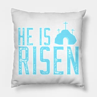 EASTER HE IS RISEN Pillow