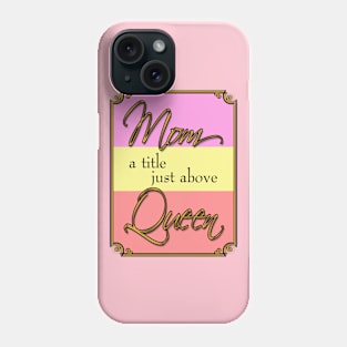 Mom Queen Phone Case