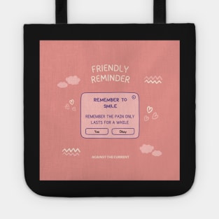 FRIENDLY REMINDER Tote