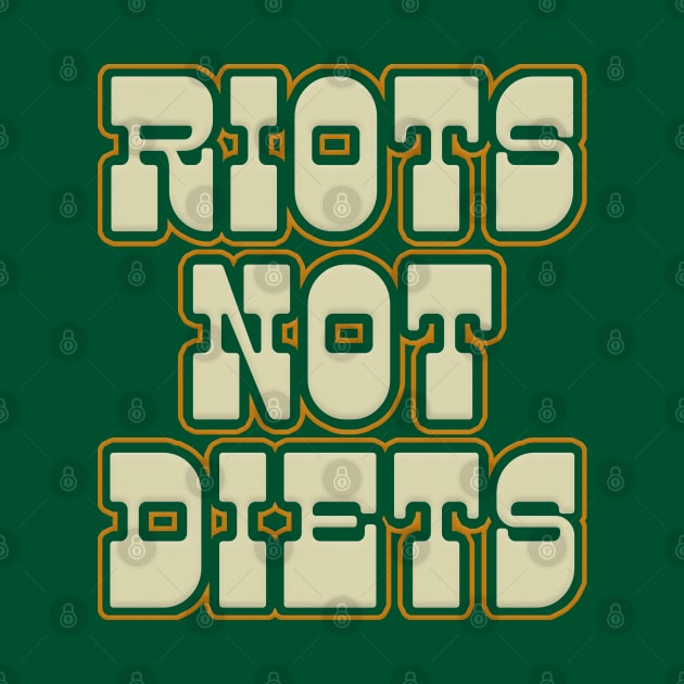 Riots Not Diets / Typography Design by DankFutura