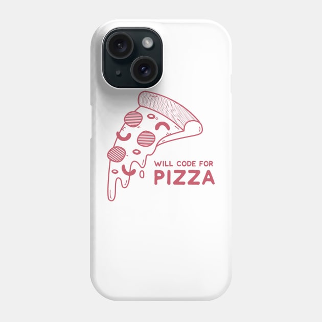 Will Code for Pizza - Programming Phone Case by blushingcrow