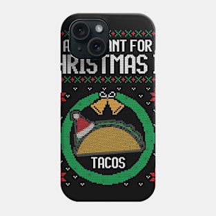 Ugly Christmas Sweater All I want is Tacos Phone Case