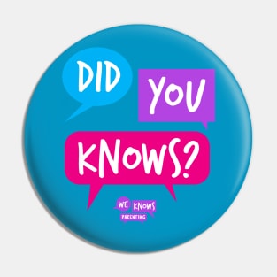 Did You Knows? Pin