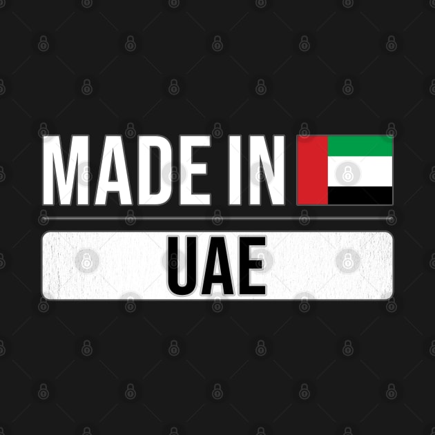 Made In UAE - Gift for Emirati With Roots From United Arab Emirates by Country Flags