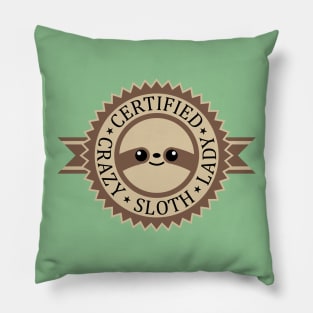 Certified Crazy Sloth Lady Pillow