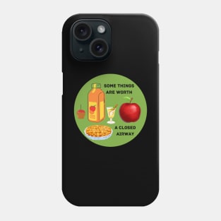 Apples are worth dying for Phone Case