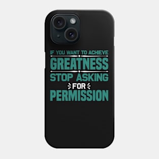 Achieve Greatness Phone Case