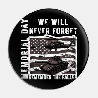 Memorial Day We Will Never Forget Remember The Fallen Flag Pin