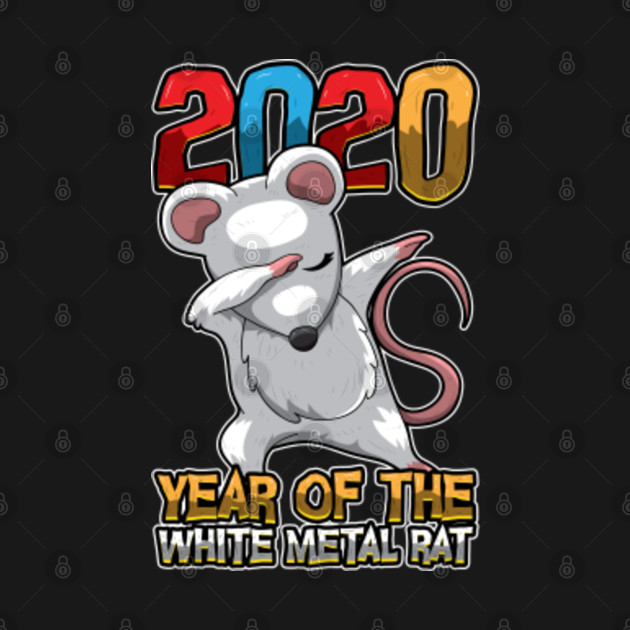 2020 Year Of The White Metal Rat Chinese Happy New Year TShirt TeePublic