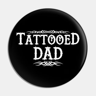 Tattooed Dad Pin