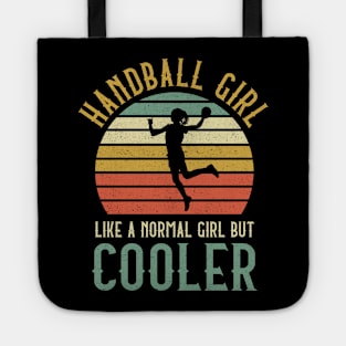 Handball Girl Like A Normal Girl But Cooler Tote