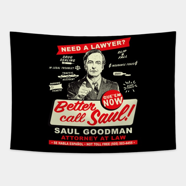 Need An Attorney Better Call Saul Tapestry by Alema Art