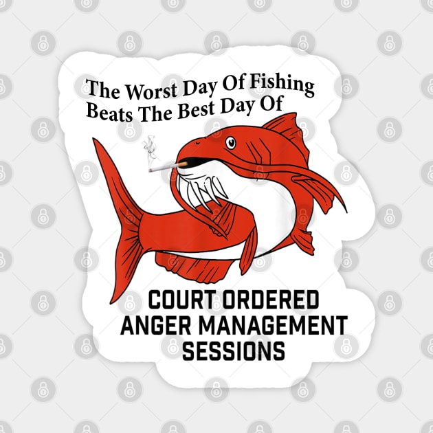 The Worst Day Of Fishing Beats The Best Days Of Of Anger Management Session Magnet by vintage-corner