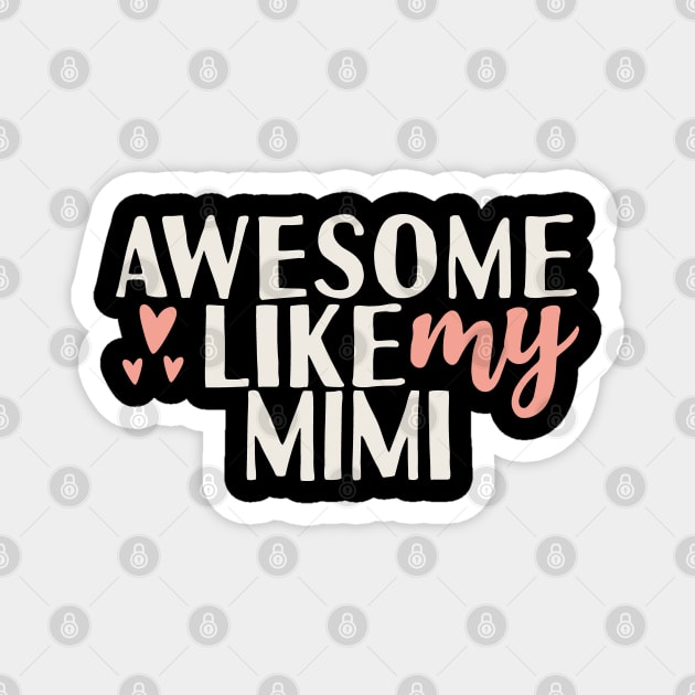 Awesome like my mimi Magnet by Tesszero