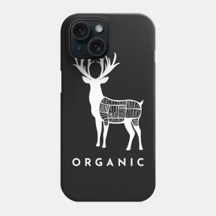 Hunting Deer is Organic Cuts of Meat for Hunters Phone Case