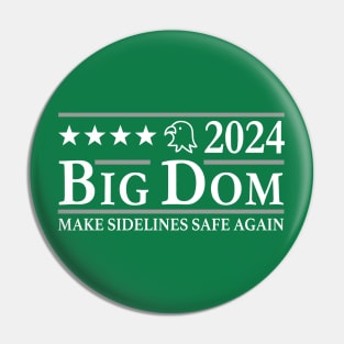 Big Dom 2024 Make Sidelines Safe Again Pin