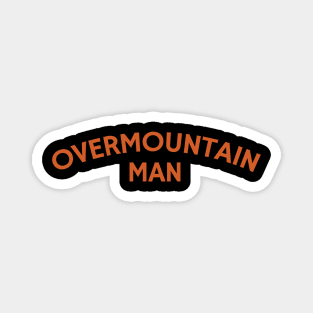 Overmountain Man Magnet