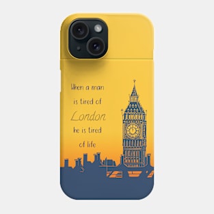 When a man is tired of London, he is tired of life Quote Big Ben Linocut Phone Case