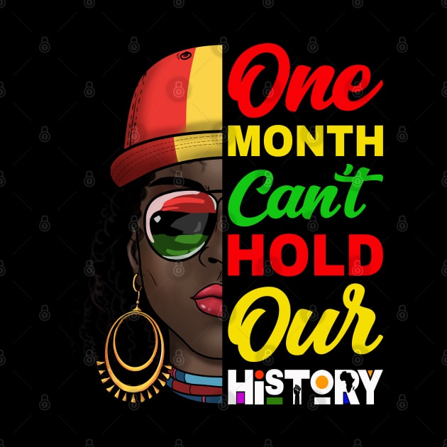 One Month Can't Hold Our History Melanin African Afro Hair by Gendon Design