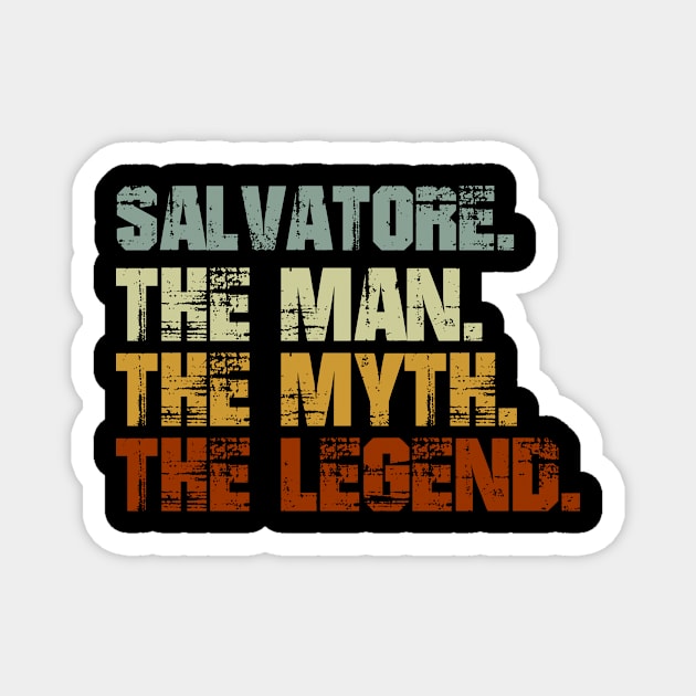 Salvatore The Man The Myth The Legend Magnet by designbym