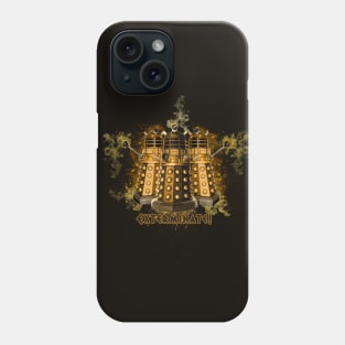 EXTERMINATE! Phone Case