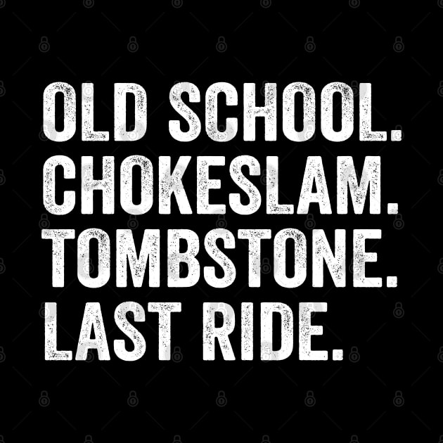 old school chokeslam tombstone last ride by TrikoCraft