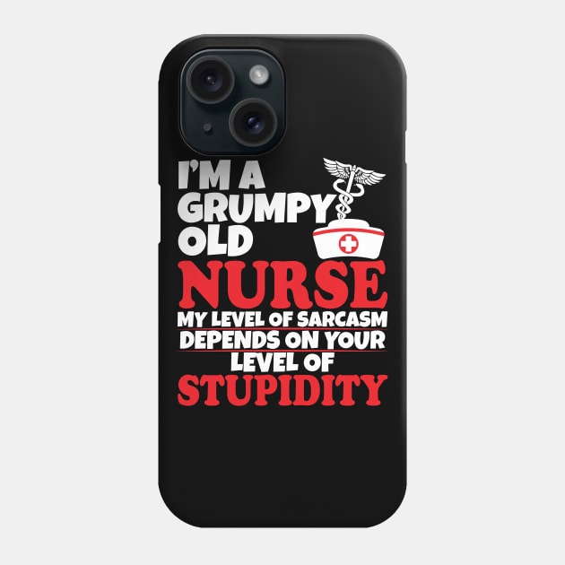 I'm a grumpy old nurse Phone Case by WorkMemes