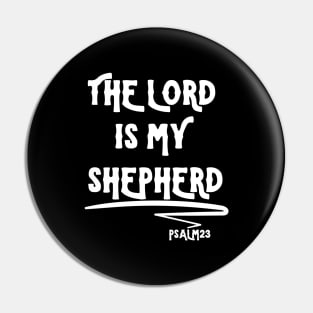 THE LORD IS MY SHEPHERD Pin