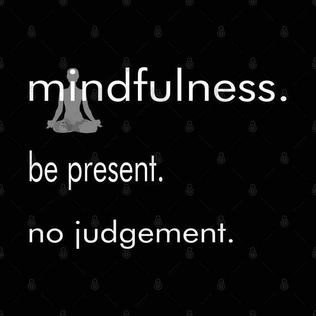 mindfulness-be present-no judgement by Green Gecko Creative