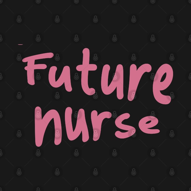 Future nurse by mag-graphic