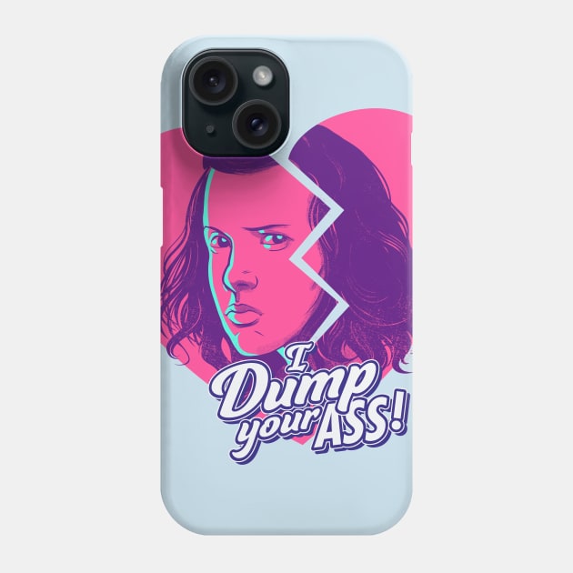 I Dump Your Ass Phone Case by rustenico