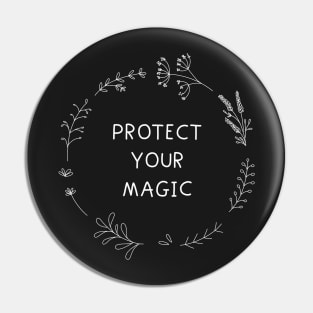 protect your magic - black Pin